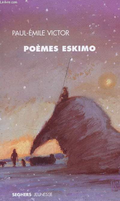 Pomes Eskimo - Collection Seghers jeunesse.