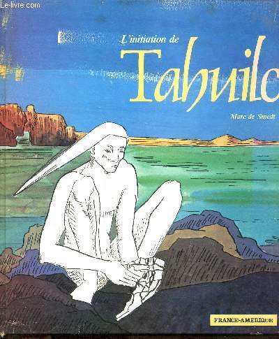 L'initiation de Tahuilc.