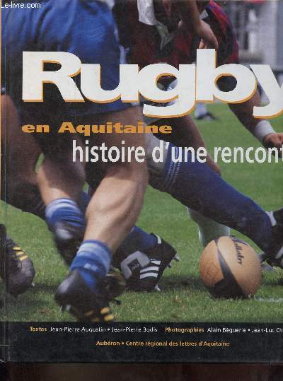 Rugby en Aquitaine histoire d'une rencontre.