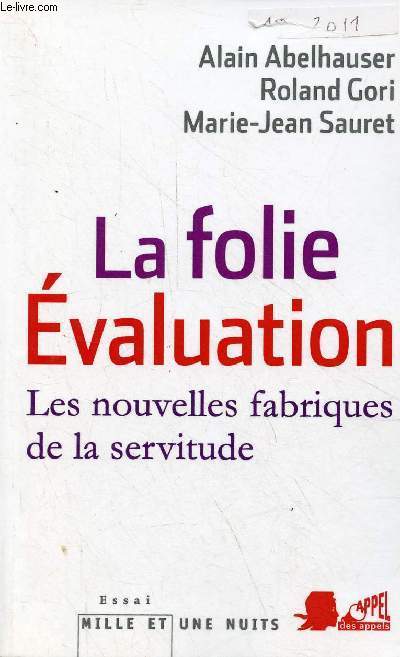 La folie Evaluation - les nouvelles fabriques de la servitude.