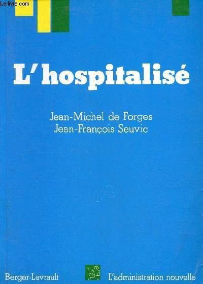 L'hospitalis - Collection l'administration nouvelle - 2e dition.