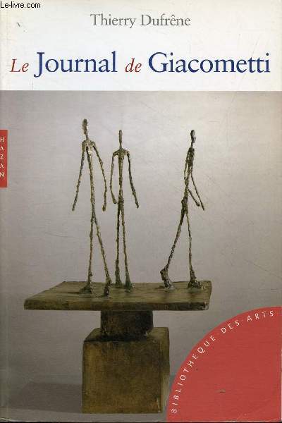 Le journal de Giacometti - Collection bibliothque des arts.