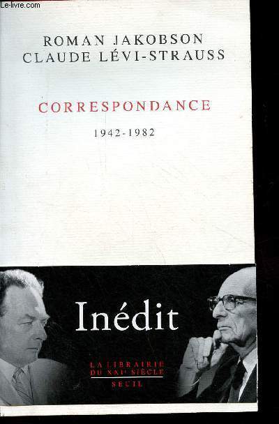 Correspondance 1942-1982 - Collection la librairie du XXIe sicle.