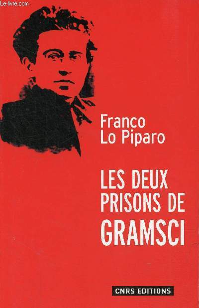 Les deux prisons de Gramsci.