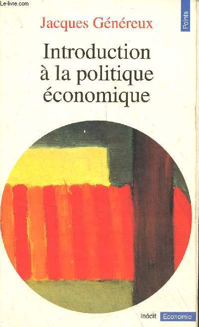 Introduction  la politique conomique - Collection Points Economie n35.