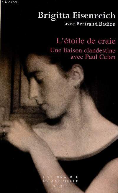 L'toile de craie - Une liaison clandestine avec Paul Celan - Collection la librairie du XXIe sicle.