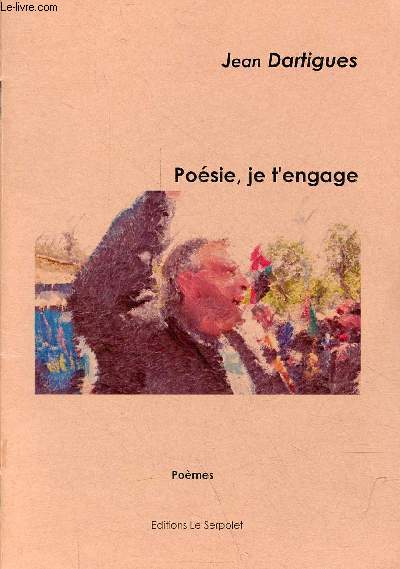 Posie, je t'engage - pomes - ddicac par l'auteur.