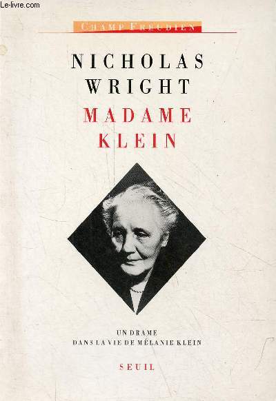 Madame Klein - un drame dans la vie de Mlanie Klein - Collection Champ Freudien.