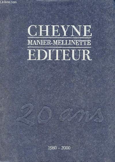 Cheyne Manier Mellinette diteur 20 ans 1980-2000.