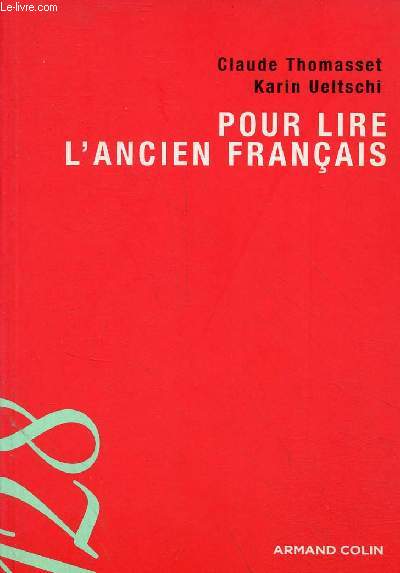 Pour lire l'ancien franais - Collection universitaire de poche n128.