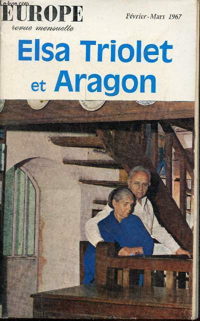 Europe revue mensuelle n454-455 fvrier-mars 1967 - Elsa Triolet et Aragon.