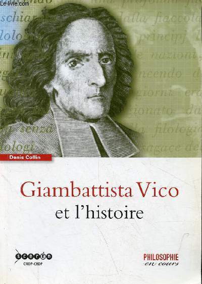 Giambattista Vico et l'histoire - Collection philosophie en cours.