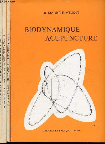 Biodynamique acupuncture (1974-1975) - 4 tomes (4 volumes) - tomes 1+2+3+4.