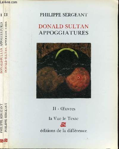 Donald Sultan appoggiatures - tome 1 + tome 2 - Collection la vue le texte.