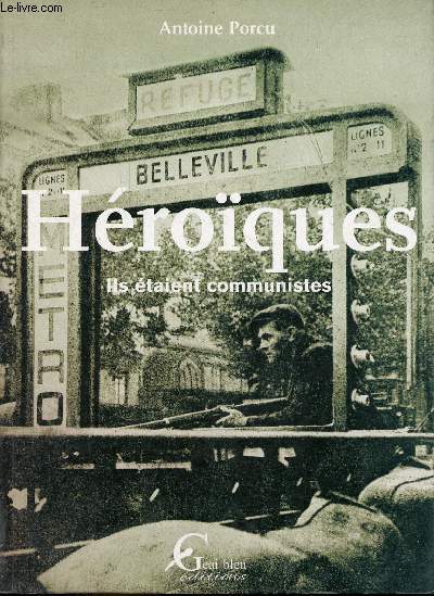 Hroques ils taient communistes - ddicac par l'auteur.