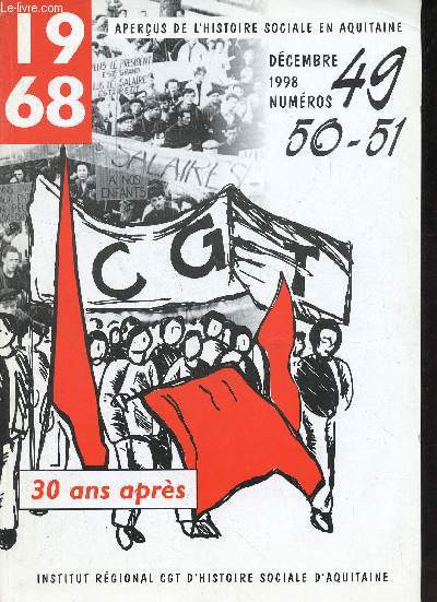 1968, 30 ans aprs - Un numro spcial d'aperus de l'histoire sociale en Aquitaine n49,50,51.