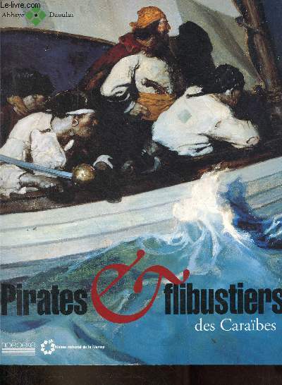 Pirates & flibustiers des Carabes - Abbaye Daoulas - Muse national de la Marine.