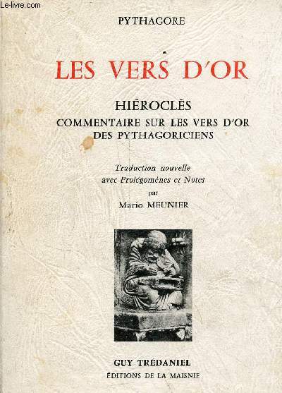 Les vers d'or Hirocls commentaire sur les vers d'or des pythagoriciens.