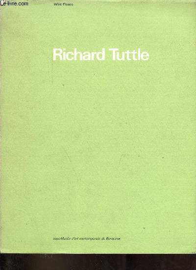 Exposition Richard Tuttle - Capc Muse d'art contemporain Entrept Lain rue Foy Bordeaux du 3 octobre au 23 novembre 1986.