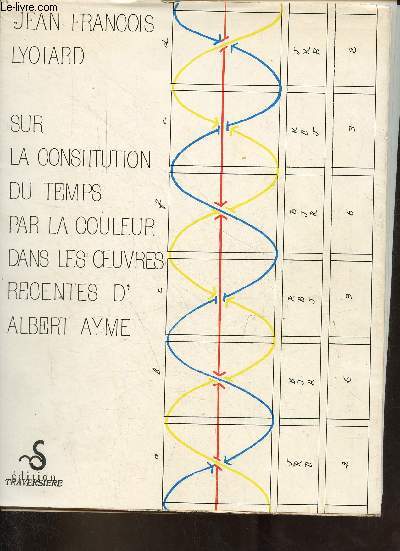 Sur la constitution du temps par la couleur dans les oeuvres rcentes d'Albert Ayme.