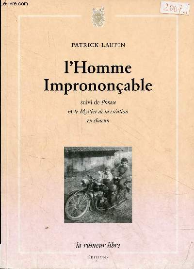 L'homme imprononable suivi de phrase et le mystre de la cration en chacun.