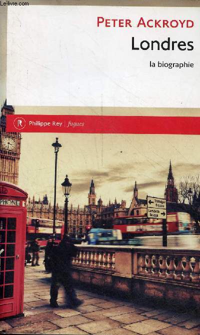 Londres - la biographie - Collection fugues.