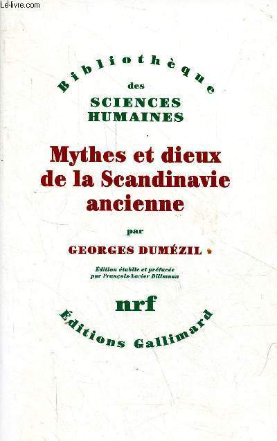 Mythes et dieux de la Scandinavie ancienne - Collection Bibliothque des sciences humaines.