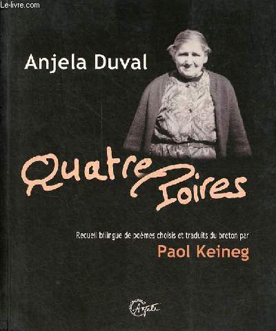 Quatre poires - Recueil bilingue de pomes choisis et traduits du breton par Paol Keinig.