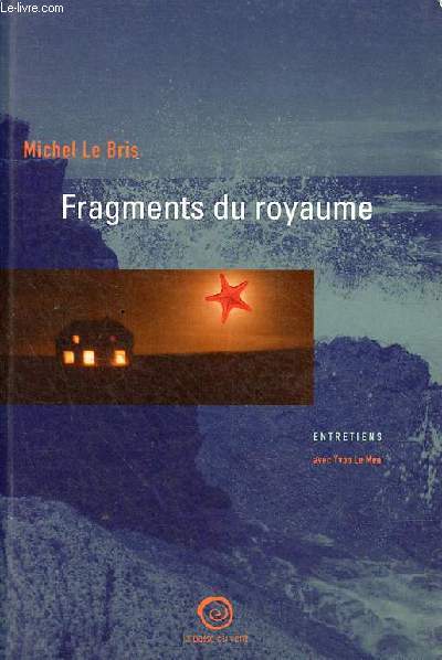 Fragments du royaume - Entretiens avec Yvon Le Men.