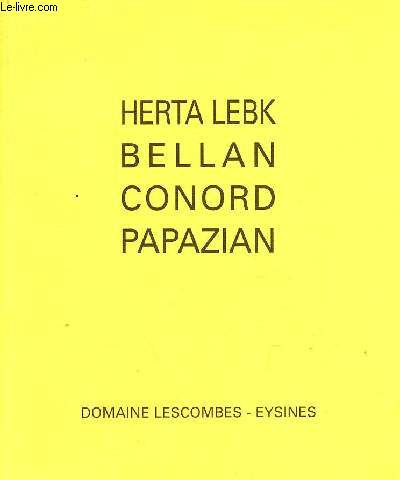 Herta Lebk Bellan Conord Papazian 27 avril - 18 juin 2000 - Domaine Lescombes Eysines.