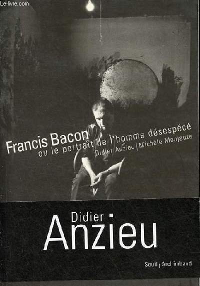 Francis Bacon ou le portrait de l'homme dsespc.