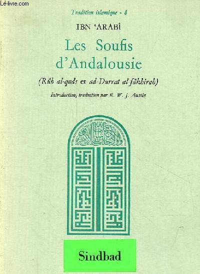 Les Soufis d'Andalousie (Rh al-quds et ad-Durrat al-fkhirah) - Collection tradition islamique n8.