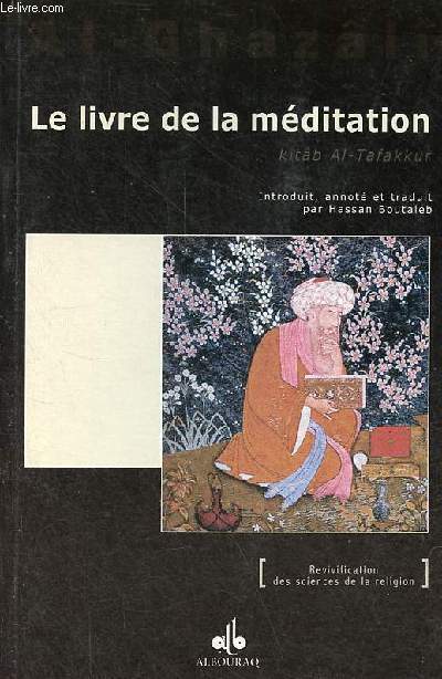 Le livre de la mditation (Kitb Al-Tafakkur) - Collection revivification des sciences de la religion.