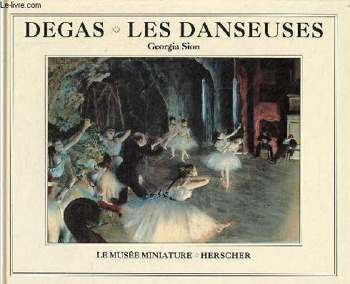 Degas les danseuses - Collection le muse miniature.