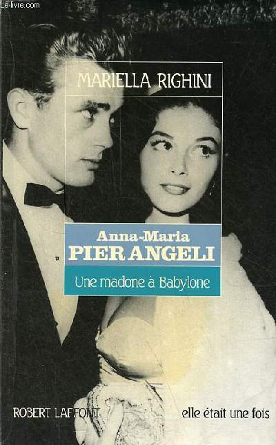 Anna-Maria Pier Angeli - Une madone  Babylone - Collection elle tait une fois.