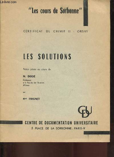 Les cours de Sorbonne - Certificat de Chimie II Orsay - Les solutions.