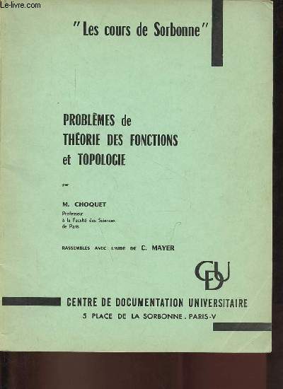 Les cours de Sorbonne - Problmes de thorie des fonctions et topologie.