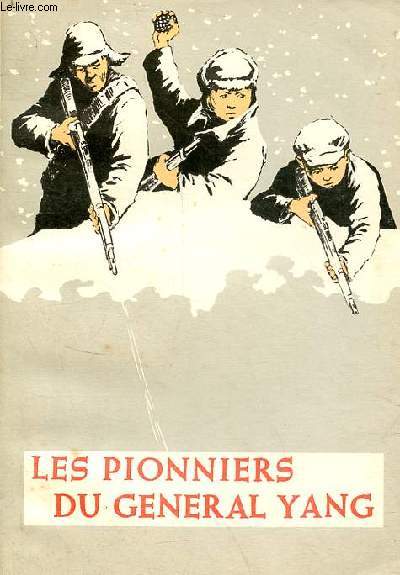 Les pionniers du General Yang.