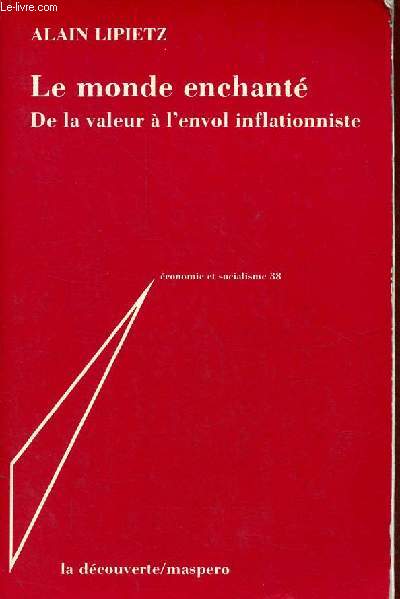 Le monde enchant de la valeur  l'envol inflationniste - Collection conomie et socialisme n38.