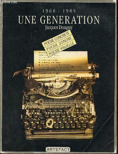 Une gnration 1960-1985 - poesie concrete, poesie sonore, poesie visuelle.