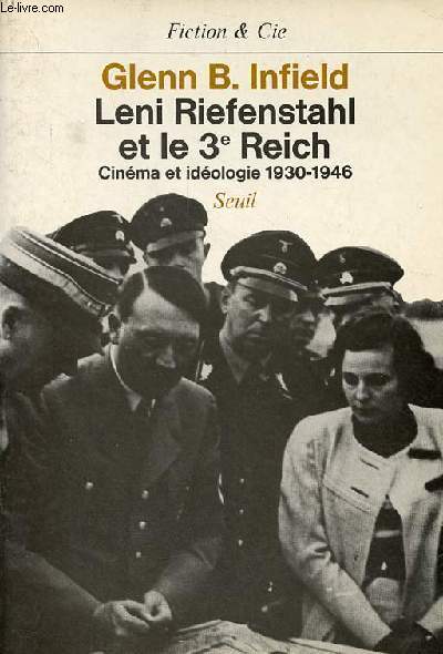 Leni Riefenstahl et le 3e Reich - Cinma et idologie 1930-1946 - Collection Fiction & Cie n24.