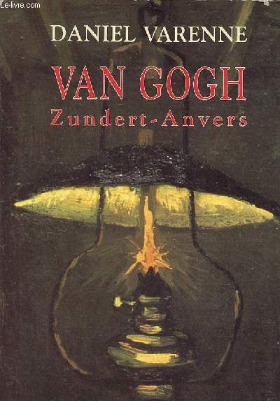 Van Gogh Zundert - Anvers.