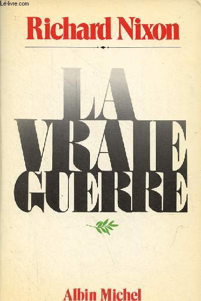 La vraie guerre.