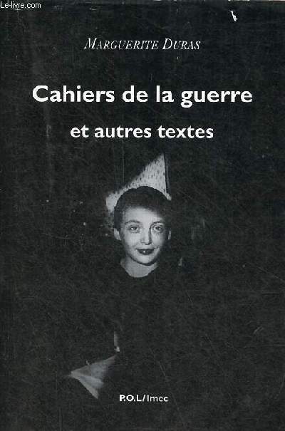 Cahiers de la guerre et autres textes.
