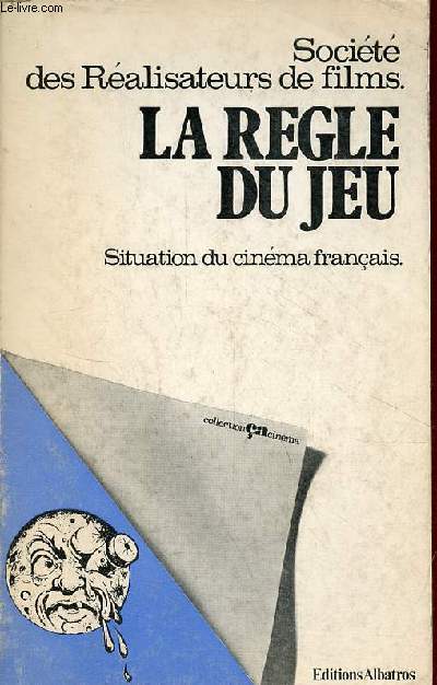 La rgle du jeu - Situation du cinma franais (1968-1978) - Collection a/cinma n9.