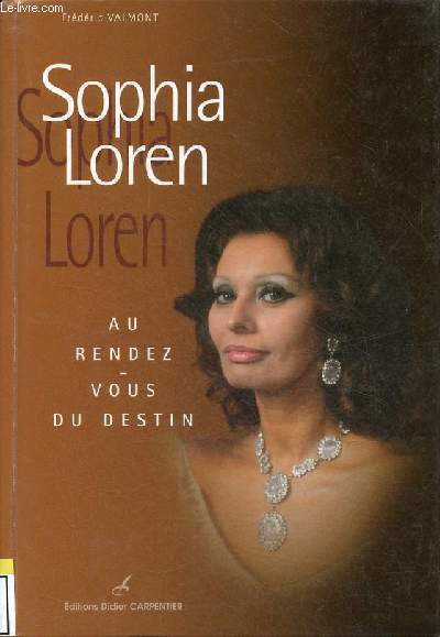 Sophia Loren au rendez-vous du destin - Collection stars de l'cran.
