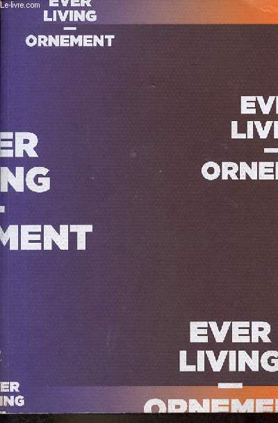 Ever living - ornement.