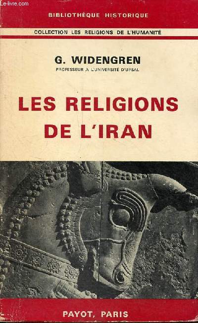 Les religions de l'Iran - Collection bibliothque historique, collection les religions de l'humanit.