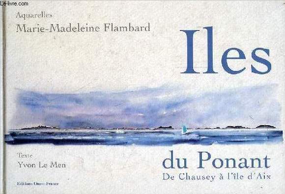 Iles du Ponant de Chausey  l'le d'Aix.