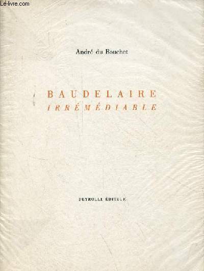 Baudelaire irrmdiable.
